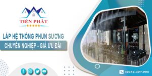 Giá lắp hệ thống phun sương tại Phú Nhuận -【Ưu Đãi 20%】