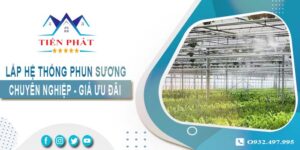 Bảng giá lắp hệ thống phun sương tại Quận 7 -【Ưu đãi 20%】
