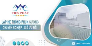 Bảng giá lắp hệ thống phun sương tại Tân Uyên【Ưu đãi 5%】