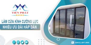 Bảng giá làm cửa kính cường lực tại Bến Cát -【Ưu Đãi 10%】