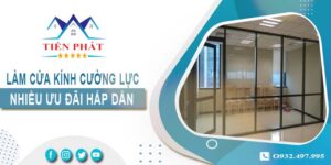 Bảng giá làm cửa kính cường lực tại Bình Tân -【Ưu Đãi 10%】