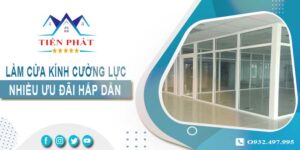 Bảng giá làm cửa kính cường lực tại Bình Thạnh -【Ưu Đãi 10%】