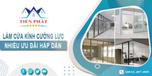 Bảng giá làm cửa kính cường lực tại Gò Vấp -【Ưu Đãi 10%】
