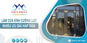 Bảng giá làm cửa kính cường lực tại Nhơn Trạch -【Ưu Đãi 10%】