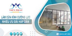 Bảng giá làm cửa kính cường lực tại Quận 12 -【Ưu Đãi 10%】