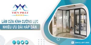 Bảng giá làm cửa kính cường lực tại Quận 3 -【Ưu Đãi 10%】
