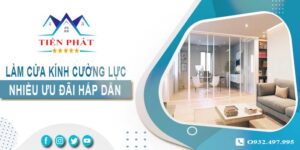 Bảng giá làm cửa kính cường lực tại Quận 4 -【Ưu Đãi 10%】