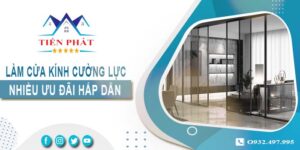 Bảng giá làm cửa kính cường lực tại Quận 5 -【Ưu Đãi 10%】