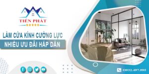 Bảng giá làm cửa kính cường lực tại Quận 6 -【Ưu Đãi 10%】