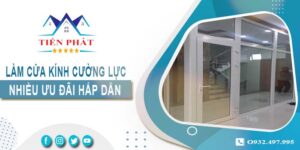 Bảng giá làm cửa kính cường lực tại Thủ Đức -【Ưu Đãi 10%】