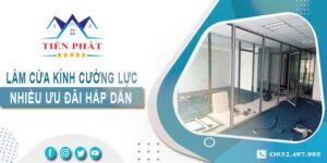 Bảng giá làm cửa kính cường lực tại TpHCM -【Ưu Đãi 10%】