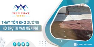 Hỗ trợ tư vấn thay tôn kho xưởng tại Dĩ An【Giảm 10% phí】