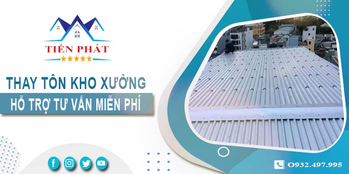 Hỗ trợ tư vấn thay tôn kho xưởng tại Hà Nội【Giảm 10% phí】
