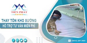 Hỗ trợ tư vấn thay tôn kho xưởng tại Khánh Hòa【Giảm 10% phí】