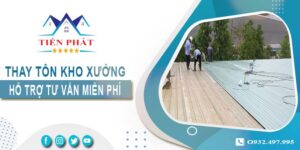 Hỗ trợ tư vấn thay tôn kho xưởng tại Long Khánh【Giảm 10% phí】