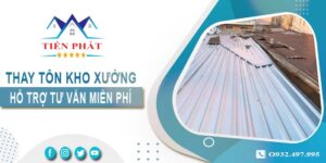 Hỗ trợ tư vấn thay tôn kho xưởng tại Long Thành【Giảm 10% phí】
