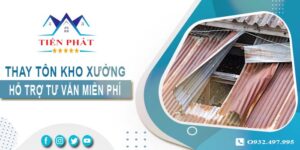 Hỗ trợ tư vấn thay tôn kho xưởng tại Nhà Bè【Giảm 10% phí】