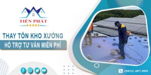 Hỗ trợ tư vấn thay tôn kho xưởng tại Nha Trang【Giảm 10% phí】