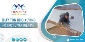 Hỗ trợ tư vấn thay tôn kho xưởng tại Nhơn Trạch【Giảm 10% phí】