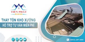 Hỗ trợ tư vấn thay tôn kho xưởng tại Phú Nhuận【Giảm 10% phí】