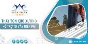 Hỗ trợ tư vấn thay tôn kho xưởng tại Quận 10【Giảm 10% phí】