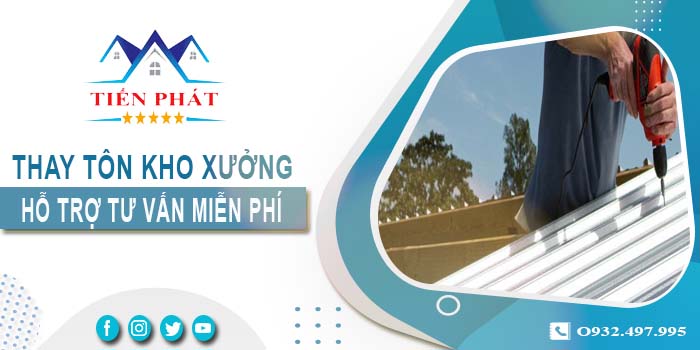 Hỗ trợ tư vấn thay tôn kho xưởng tại Quận 10【Giảm 10% phí】