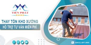 Hỗ trợ tư vấn thay tôn kho xưởng tại Quận 4【Giảm 10% phí】