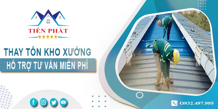 Hỗ trợ tư vấn thay tôn kho xưởng tại Tân Bình【Giảm 10% phí】