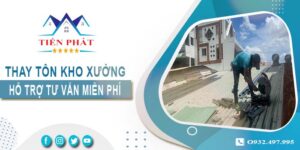 Hỗ trợ tư vấn thay tôn kho xưởng tại Tân Uyên【Giảm 10% phí】