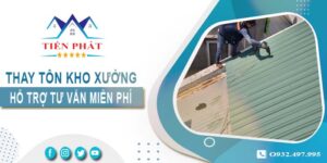 Hỗ trợ tư vấn thay tôn kho xưởng tại TpHCM【Giảm 10% phí】