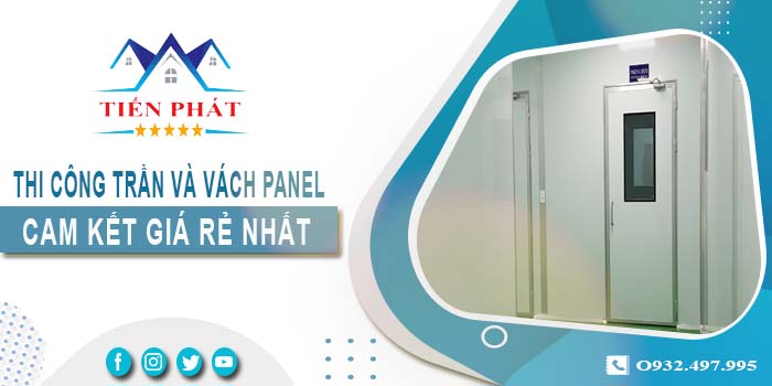 Báo giá thi công trần và vách Panel tại Bến Cát -【Giảm 20%】