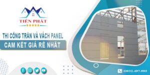 Báo giá thi công trần và vách Panel tại Bình Phước -【Giảm 20%】