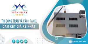 Báo giá thi công trần và vách Panel tại Bình Tân -【Giảm 20%】