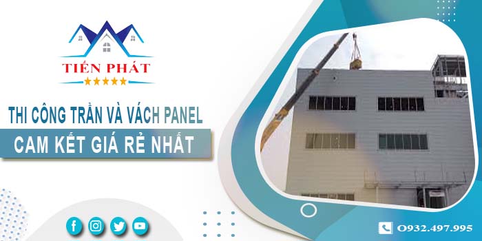 Báo giá thi công trần và vách Panel tại Bình Tân -【Giảm 20%】