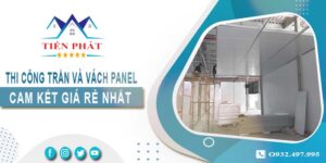 Báo giá thi công trần và vách Panel tại Cam Ranh -【Giảm 20%】