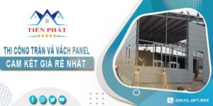 Báo giá thi công trần và vách Panel tại Củ Chi -【Giảm 20%】
