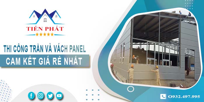 Báo giá thi công trần và vách Panel tại Củ Chi -【Giảm 20%】