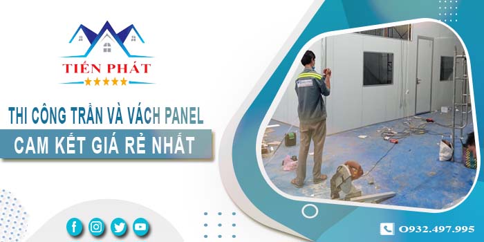 Báo giá thi công trần và vách Panel tại Dĩ An -【Giảm 20%】