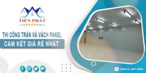 Báo giá thi công trần và vách Panel tại Hóc Môn -【Giảm 20%】