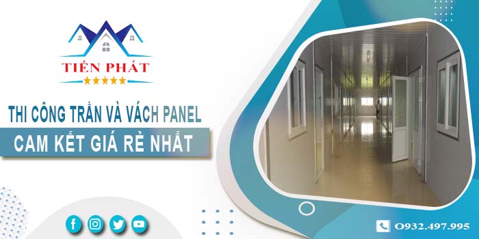 Báo giá thi công trần và vách Panel tại Khánh Hòa -【Giảm 20%】