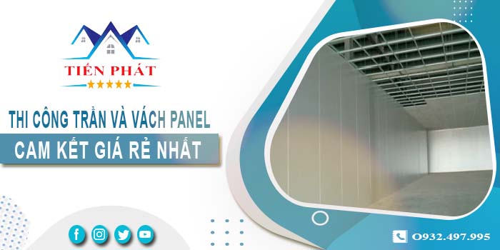 Báo giá thi công trần và vách Panel tại Long Thành -【Giảm 20%】