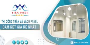 Báo giá thi công trần và vách Panel tại Nhà Bè -【Giảm 20%】