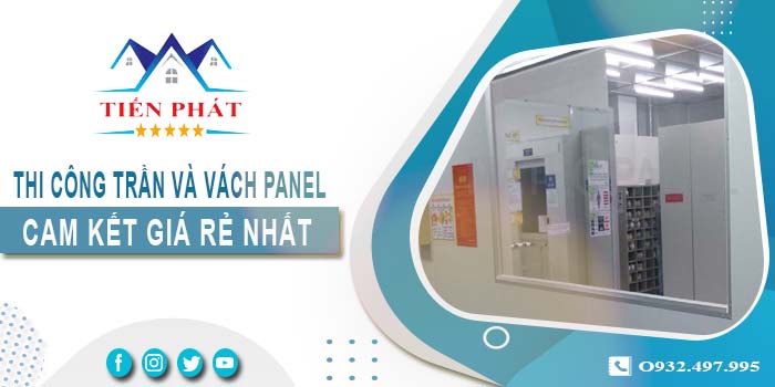 Báo giá thi công trần và vách Panel tại Nhơn Trạch -【Giảm 20%】