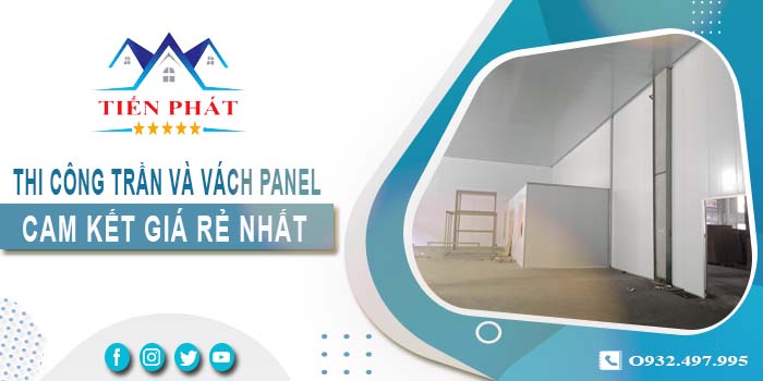 Báo giá thi công trần và vách Panel tại Quận 10 -【Giảm 20%】