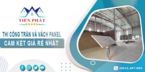 Báo giá thi công trần và vách Panel tại Quận 12 -【Giảm 20%】