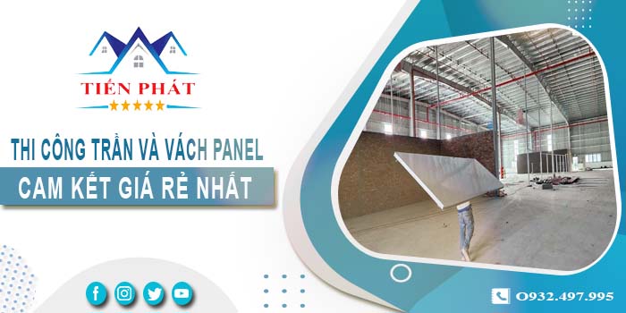 Báo giá thi công trần và vách Panel tại Quận 12 -【Giảm 20%】