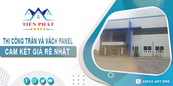 Báo giá thi công trần và vách Panel tại Quận 2 -【Giảm 20%】