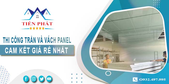 Báo giá thi công trần và vách Panel tại Quận 5 -【Giảm 20%】