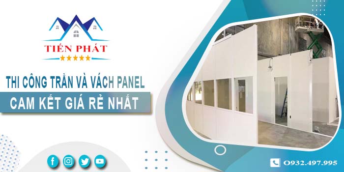 Báo giá thi công trần và vách Panel tại Quận 7 -【Giảm 20%】