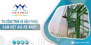 Báo giá thi công trần và vách Panel tại Tân Uyên -【Giảm 20%】